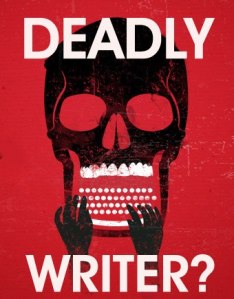 deadly writer